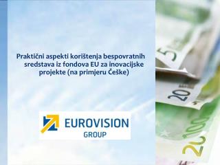 Praktični aspekti korištenja bespovratnih sredstava iz fondova EU za inovacijske projekte (na primjeru Češke)