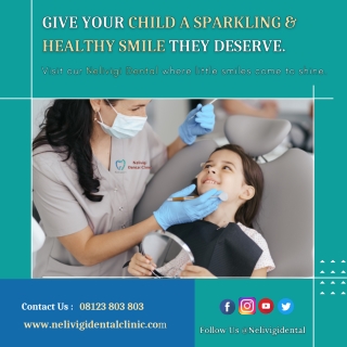 Pediatric Dentistry - Best Dental Clinic in Bellandur - Nelivigi Dental Clinic