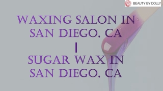 Sugaring & Waxing Salon San Diego