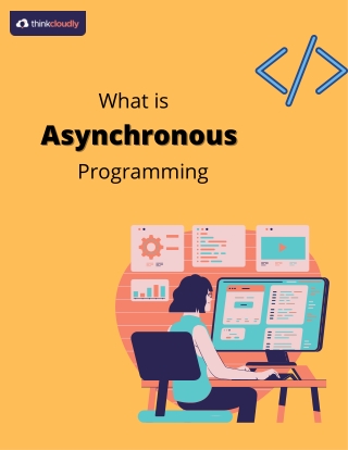 What is Asynchronous Programming