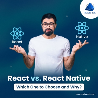 React vs React Native : Which One to Choose and Why?
