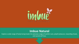 Love yourself by embracing the awkwardness with Imbue Natural