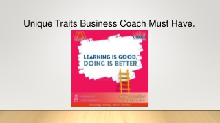 Unique Traits Business Coach Must Have.