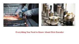 Everything You Need to Know About Elcis Encoder