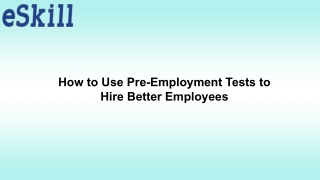 How to Use Pre-Employment Tests to Hire Better Employees