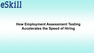 How Employment Assessment Testing Accelerates Hiring