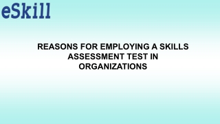 REASONS FOR EMPLOYING A SKILLS ASSESSMENT TEST IN ORGANIZATIONS