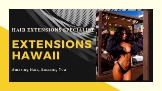 Best quality hair extensions in Hawaii