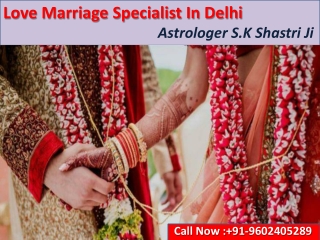 Love Marriage Specialist in Delhi