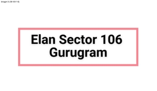 Elan Sector 106 Gurugram Apartment | An Apartment Makes Your Enemy Jealous