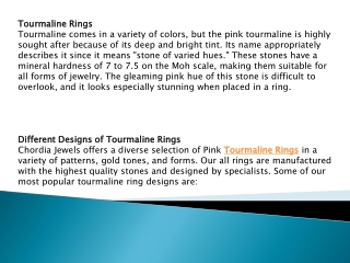 Tourmaline Rings are available in a variety of styles to suit the tastes and cho