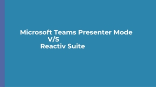 Microsoft Teams Presenter Mode Versus Reactiv SUITE | Vizetto