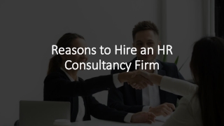 Reasons to Hire an HR Consultancy Firm