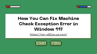 How You Can Fix Machine Check Exception Error in Window 11