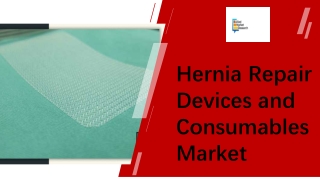 Hernia Repair Devices and Consumables Market Size PPT