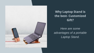 Why Laptop Stand is the best-Customized Gift.