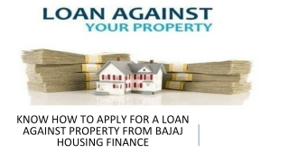 Know How To Apply For A Loan Against Property From Bajaj Housing Finance,