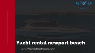 Book a Luxurious yacht rental in Newport Beach at a low budget