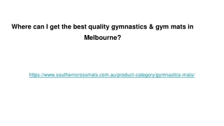Where can I get the best quality gymnastics & gym mats in Melbourne_ (1) (1)