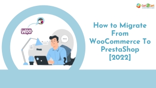 How to Migrate from WooCommerce to PrestaShop. 2022 All In On Guide