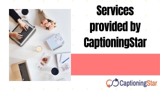 Services provided by CaptioningStar