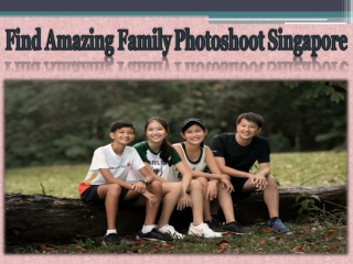 Find Amazing Family Photoshoot Singapore