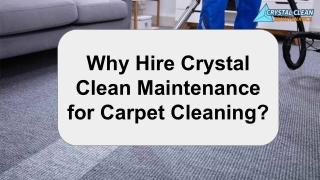 Why Hire Crystal Clean Maintenance for Carpet Cleaning?