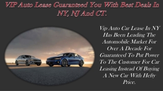 VIP Auto Lease Guaranteed You With Best Deals In NY, NJ And CT