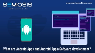 What are Android Apps and Android Apps/Software development?