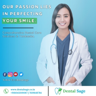 Comprehensive Dental Care Solutions | Dental Clinic in Yelahanka | Dental Sage