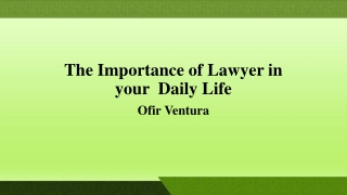 The Importance of Lawyer in your  Daily Life - Ofir Ventura