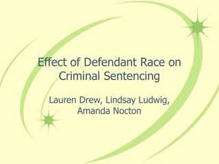 Effect of Defendant Race on Criminal Sentencing