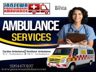 Low-Cost Ambulance Service in Bihta and Danapur– Jansewa Panchmukhi