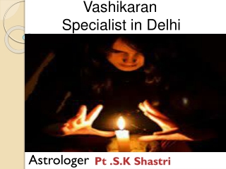 Vashikaran Specialist In Delhi