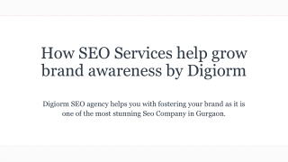 How SEO Services help grow brand awareness by Digiorm_