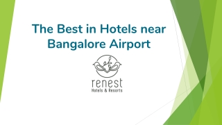 The Best in Hotels near Bangalore Airport