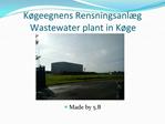 K geegnens Rensningsanl g Wastewater plant in K ge