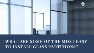 What are some of the most easy to install glass partitions