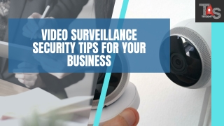 Video Surveillance Security Tips for Your Business