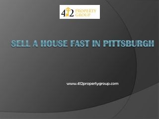 Sell a House Fast in Pittsburgh - www.412propertygroup.com