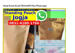 Stand Pouch KraftStand Pouch Kraft O8౩I-ᏎI8O-I7ϬϬ{WhatsApp}