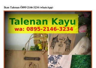 Ikan Talenan ౦8ᑫ5-ᒿ1Ꮞ6-౩ᒿ౩Ꮞ[WA]