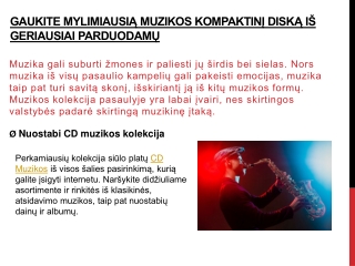 GAUKITE MYLIMIAUSIĄ MUZIKOS KOMPAKTINĮ DISKĄ IŠ GERIAUSIAI PARDUODAMŲ