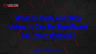 What Is Plesk and Why Using It Can Be Significant For Your Website