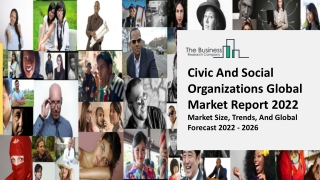 Civic And Social Organizations Market Outlook, Business Overview