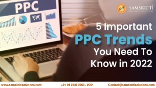 5 Important PPC Trends You Need To Know in 2022.