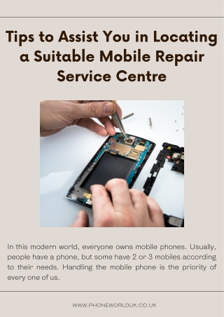 Tips To Assist You In Locating A Suitable Mobile Repair Service Centre