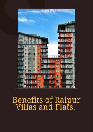 Villas and Flats in Raipur offer many benefits -