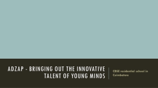 ADZAP - BRINGING OUT THE INNOVATIVE TALENT OF YOUNG MINDS