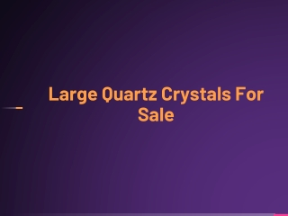 Large Quartz Crystals For Sale